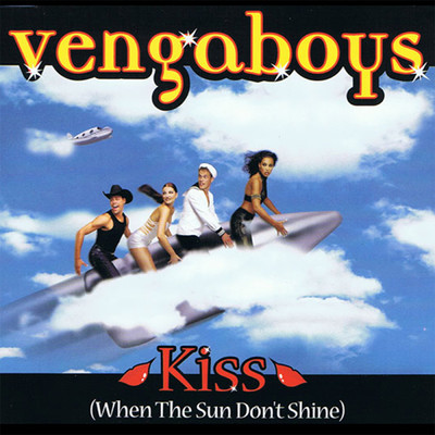 アルバム/Kiss (When The Sun Don't Shine)/Vengaboys