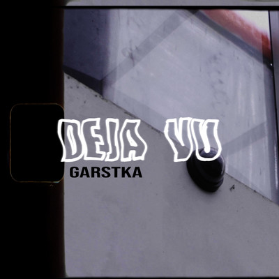 シングル/Deja vu/Garstka, zxbrv