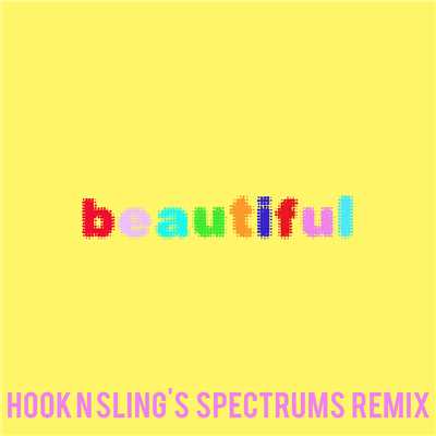 Beautiful (Bazzi vs. Hook N Sling's Spectrums Remix)/Bazzi vs.