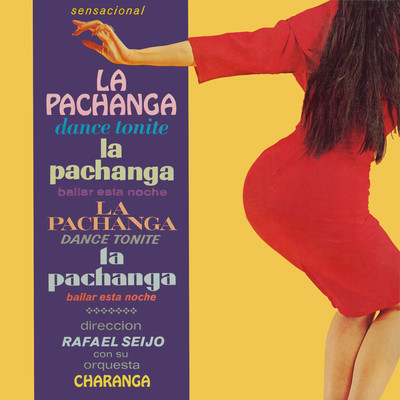 Sinfonia de Pachanga/Rafael Seijo con Su Orquesta Charanga