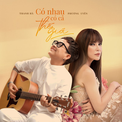 Co Nhau Co Ca The Gioi/Phuong Uyen & Thanh Ha