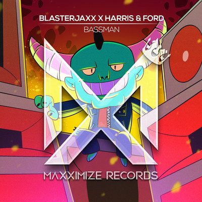 Bassman/Blasterjaxx／Harris & Ford