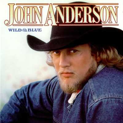 Wild And Blue/John Anderson