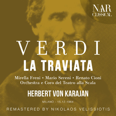 La traviata, IGV 30, Act I: ”Libiam ne' lieti calici” (Alfredo, Coro, Violetta, Flora, Marchese, Gastone, Barone)/Orchestra del Teatro alla Scala