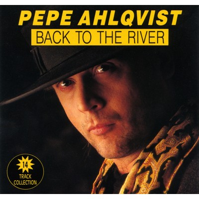 Back to the River/Pepe Ahlqvist／H.A.R.P.