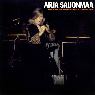 アルバム/Live fran Stockholms Konserthus, 9 januari 1978/Arja Saijonmaa