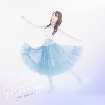 Clear Morning (off vocal ver.)/小倉唯