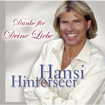 アルバム/Danke fur deine Liebe/Hansi Hinterseer