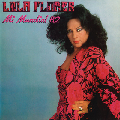 シングル/Mi Mundial 82 (Remasterizado)/Lola Flores