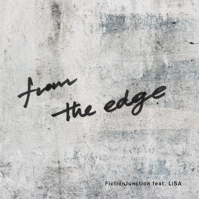 from the edge feat.LiSA/FictionJunction