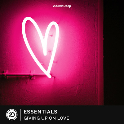 シングル/Giving Up On Love (Extended Mix)/Essentials