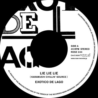 LIE LIE LIE (KARAMUSHI CHILLIN' SOURCE) [feat. KARAMUSHI]/EXOTICO DE LAGO