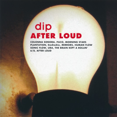 アルバム/AFTER LOUD/dip
