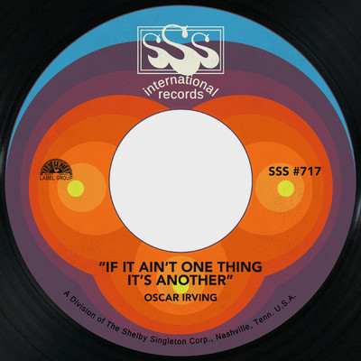 If It Ain't One Thing It's Another/Oscar Irving