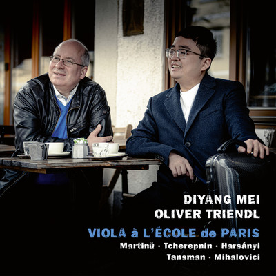 Viola a l'ecole de Paris/Diyang Mei／Oliver Triendl