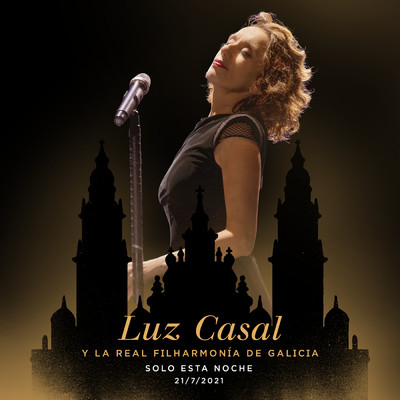 Luz Casal y la Real Filharmonia De Galicia Solo esta noche 21／7／2021 (En Directo)/ルス・カサル