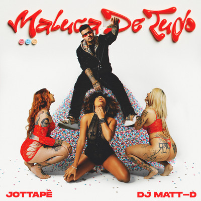 Maluca De Tudo/MC JottaPe／DJ Matt D