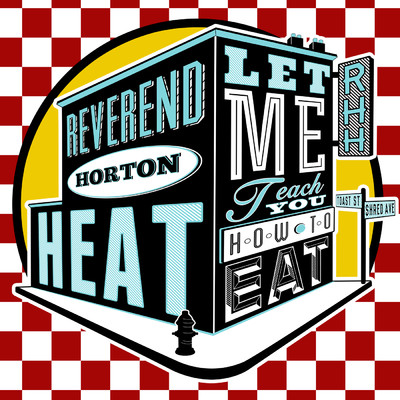 シングル/Let Me Teach You How To Eat/Reverend Horton Heat