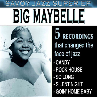アルバム/Savoy Jazz Super EP: Big Maybelle/Big Maybelle