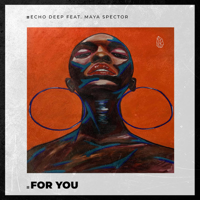For You (feat. Maya Spector)/Echo Deep