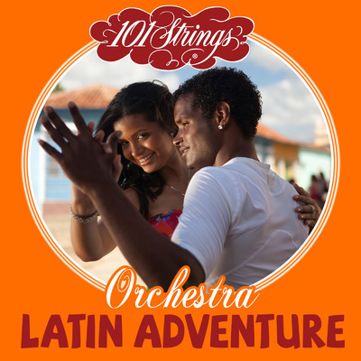 アルバム/Latin Adventure/101 Strings Orchestra
