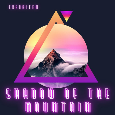 Shadow of the mountain/EREDALEEN