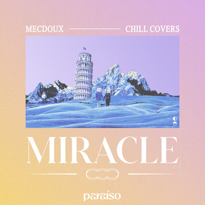 Miracle/Mecdoux & Chill Covers