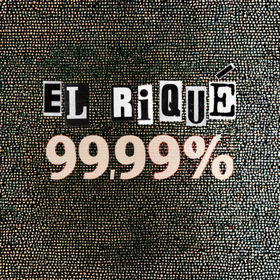 シングル/99,99%/El Rique