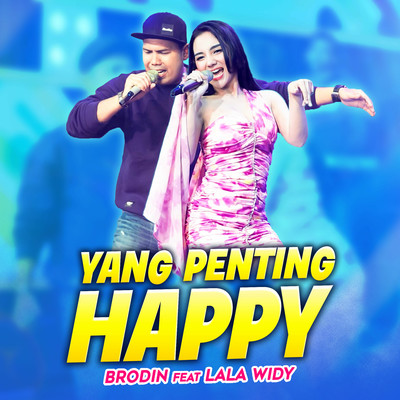 シングル/Yang Penting Happy (feat. Lala Widy)/Brodin