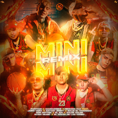 Mini Mini (feat. Jairo Vera, Sayian Jimmy, Balbi El Chamako, Son Gotten, El BAI, Galee Galee, Nysix Music, El Goldo De Las Conec) [Remix]/Punto40