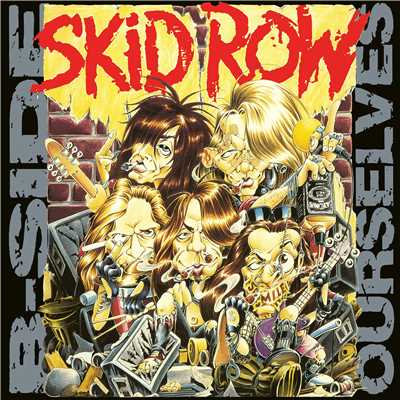B-Side Ourselves/Skid Row