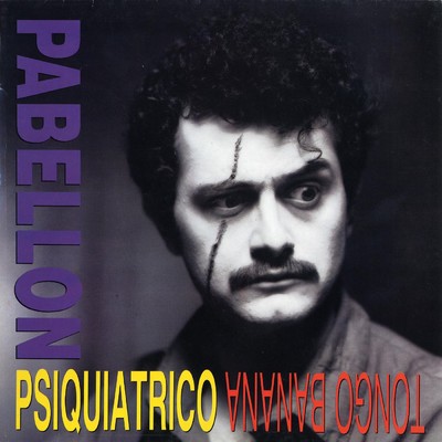 アルバム/Tongo banana/Pabellon Psiquiatrico