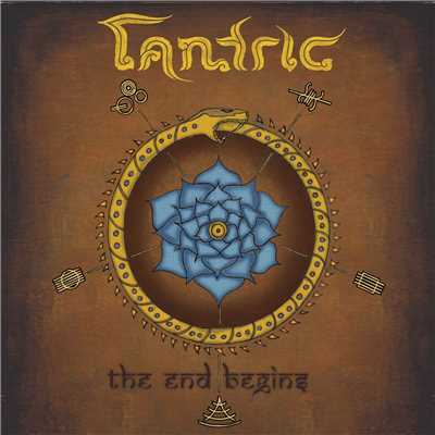 The End Begins/Tantric