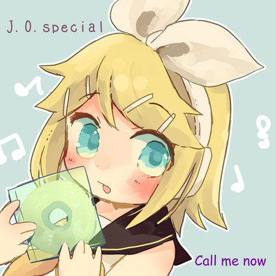 シングル/Call me now/J.O.special
