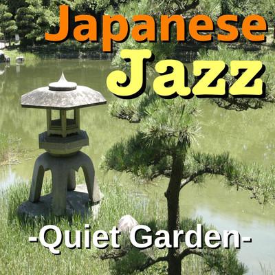 Japanese Jazz -Quiet Garden-/TK lab