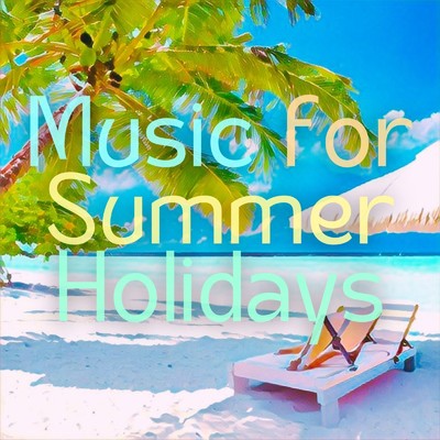 アルバム/Music for Summer Holidays/Bossa Nova Starry Pop