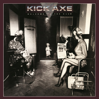 アルバム/Welcome to the Club (Clean)/Kick Axe