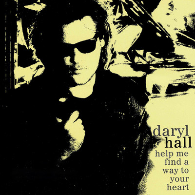 Help Me Find a Way to Your Heart/Daryl Hall