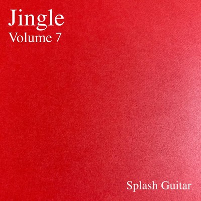アルバム/Jingle, Vol.7/Splash Guitar