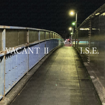 アルバム/VACANT II/I.S.E.
