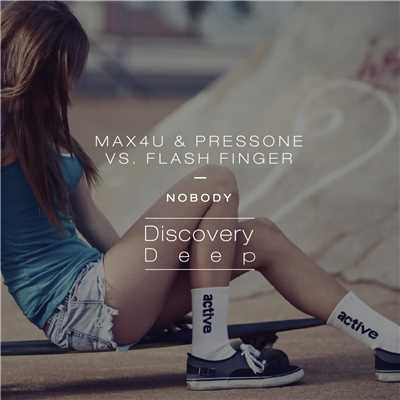 シングル/Nobody (Radio Edit)/Max4U, PressONe & Flash Finger