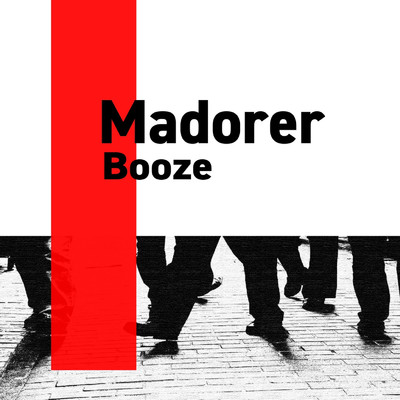 Madorer/Booze