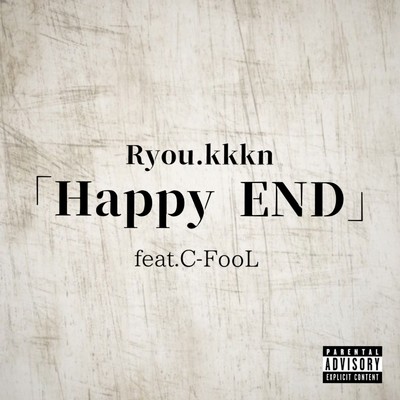 シングル/Happy END (feat. C-FooL) [Remix]/Ryou.kkkn
