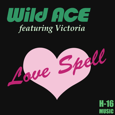 Love Spell (featuring Victoria)/Wild Ace