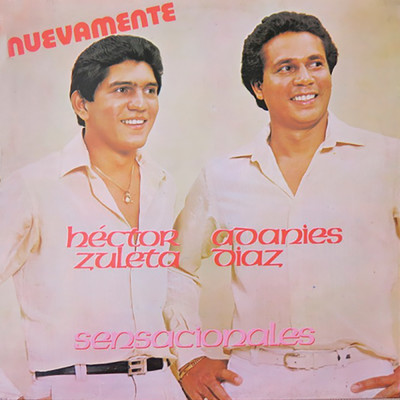 アルバム/Nuevamente Sensacionales/Hector Zuleta／Adanies Diaz