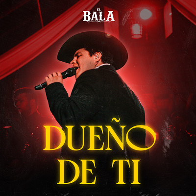 シングル/Dueno De Ti (En Vivo)/El Bala