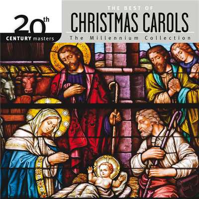 20th Century Masters - The Millennium Collection: The Best Of Christmas Carols/Various Artists