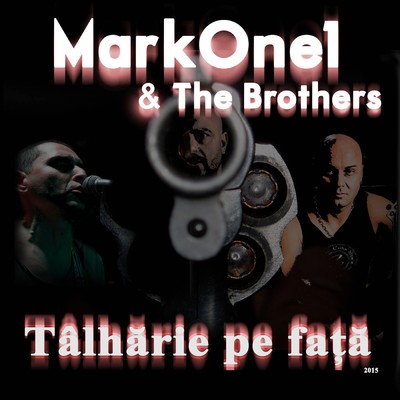 Talharie pe fata (Explicit)/MarkOne1 & The Brothers