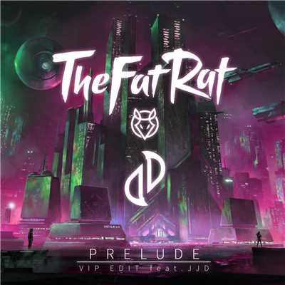 Prelude (featuring JJD／VIP Edit)/TheFatRat