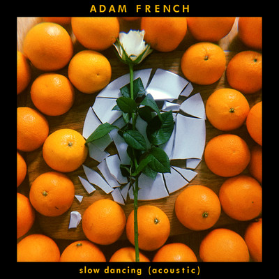 Slow Dancing (Acoustic)/Adam French